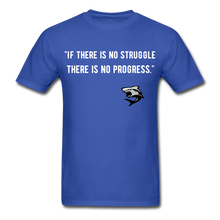 Load image into Gallery viewer, Struggle Before Progress T-Shirt - royal blue